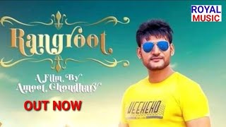 Rangroot (Full Video) ~ Ajay Hooda Sanha Khan & Ruchika Jangir Sandeep Surila New Haryanvi Song 2019