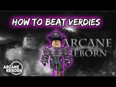 How to beat Verdies Arcane Reborn Guide