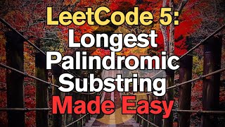 LeetCode 5: Longest Palindromic Substring Made Easy For Complete Beginners – Python Tutorial