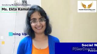 Introduction Video of Masterclassvalley Speaker Ms. Ekta Kamlani