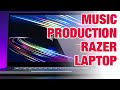 Razer laptop (2019) for music production and Cubase