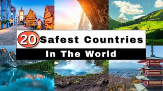 20 Safest Countries In The World To Live Or Travel To