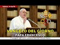 VANGELO DI OGGI  Sabato 13 Aprile 2024 ❤️ commentato da Papa Francesco