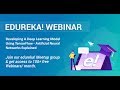 Edureka Deep Learning Webinar | Developing A Deep learning Using TensorFlow In Python | Edureka