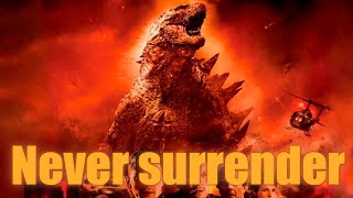 Godzilla 2014 - Never Surrender