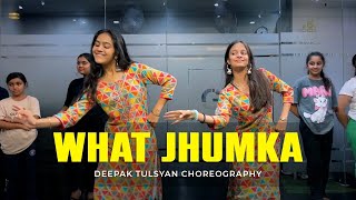 What Jhumka - full class video | Deepak Tulsyan Choreography | G M Dance Centre