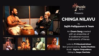 Happy Onam: Chinga Nilavu - An ensemble of Vocal and 8 Traditional Kerala percussion instruments