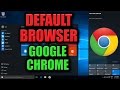 How to Make Google Chrome Default Browser Windows 10 - قوقل كروم