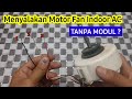 Cara Mudah Menyalakan Motor Fan Indoor AC Tanpa Modul