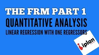 FRM level 1 2019 - Quantitative Analysis - Linear Regression with One Regressor