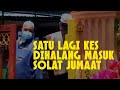 LAGI SATU KES TAK DAPAT MASUK SOLAT JUMAAT