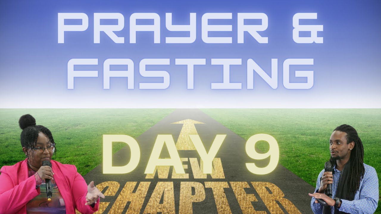 Prayer Fasting Day 9 Youtube