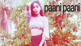 Paani Paani Dance  Cover ।। Badshah ।।