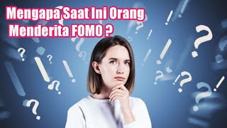 Mengapa Banyak Orang Menderita FOMO Saat ini ? | Yuk Kenali Bersama