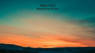 Dakota Arlond - Running Out of Days (Remastered)