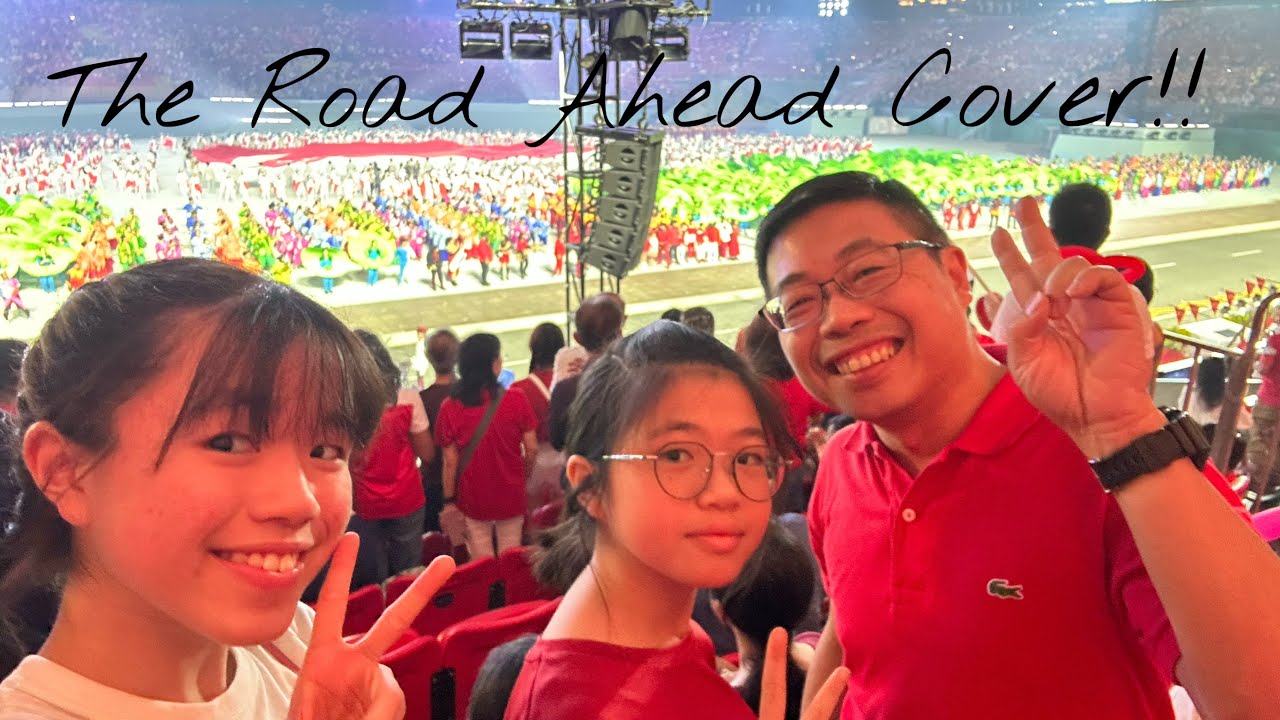 NDP 2021 Theme Song - The Road Ahead Cover!! Ft: NDP 2023 Spoilers ...