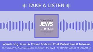 The Country As Your Classroom: The Hike – the Tiyul – and Israel’s Culture of Connection |...