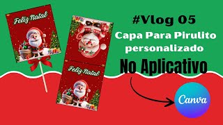 #vlog 05 Capa Para Pirulito Personalizado Pelo Canva No Celular|Amanda Santos. #papelaria #tutorial