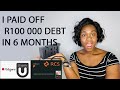 How I paid off R100 000 in 6 Months| Debt free Journey