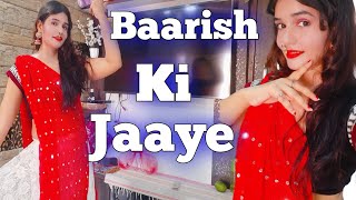 Baarish Ki Jaaye Dance Video | Barish Ki Jaye Dance Cover | B Praak,Nawazuddin S |