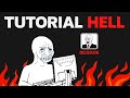 The REAL Reason You're Stuck in Tutorial Hell and How to ESCAPE
