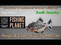 Fishing Planet Mega Piranha Cyber Piranha Monster Leader Mission South America