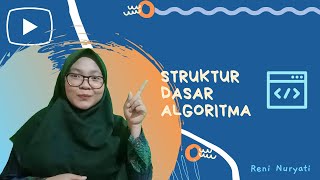 #4 Struktur Dasar Algoritma (Runtunan, Percabangan Perulangan)