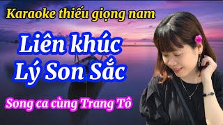 Liên khúc Lý Son Sắc || karaoke thiếu giọng nam || song ca cùng Trang Tô