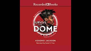 Survive the Dome Audiobook by Kosoko Jackson