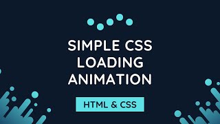 Simple CSS Loading Animation | HTML & CSS