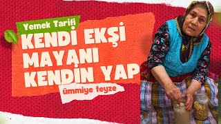 KENDİ EKŞİ MAYANI KENDİN YAP! Part 2 | Ümmiye Teyze ile Adım Adım Ekşi Maya