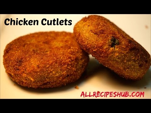 Chicken Cutlets Recipe | How to Make Chicken Cutlets at home Chicken Cutlets Recipe | How to Make Chicken Cutlets at home