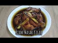 Ayam Masak Kicap | Cara Paling Simple