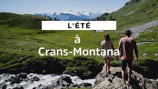 Crans-Montana: des possibilités de randonnées infinies au cœur de la nature