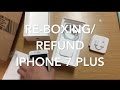 RETURN HISSING IPHONE 7 PLUS (RE-BOXING/REFUND)!! #hissgate