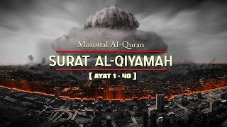 Bacaan Al Qur'an Menyentuh Hati Surat Al Qiyamah