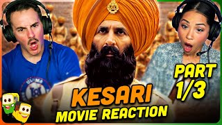 KESARI Movie Reaction Part (1/3)! | Akshay Kumar | Parineeti Chopra | Mir Sarwar