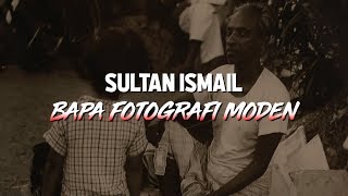 #SayangiMalaysiaku Mula-mula tak serius, akhirnya Sultan Ismail jadi jurugambar profesional