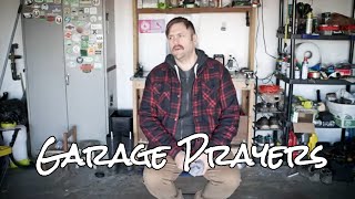 Garage Prayers Numero Uno