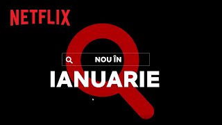 Nou pe Netflix | ianuarie 2023