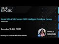 Azure SQL & SQL Server 2022: Intelligent Database Futures | Data Exposed Live