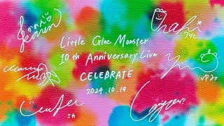 Memories〜Little Glee Monster〜10th Anniversary Live ＜Day1：CELEBRATE＞ 2024/10/19