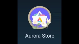 [BYD] Google Play Store alternative - Aurora Store