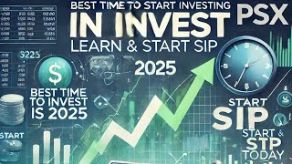 BEST TIME TO START INVESTING IN PSX IS 2025 LEARN \u0026 START SIP FOR DETAILS VISIT:  jawadhafeez.net