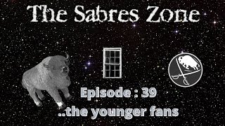 The Sabres Zone (Episode 39) - The Younger Fans