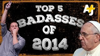 Top 5 Badasses Of 2014