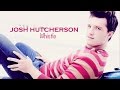 Josh Hutcherson || Whistle