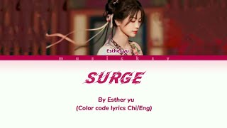 Surge- 澎湃 By Esther Yu- 虞书欣 (永夜星河- love game in eastern fantasy) ( Chi/Eng color code lyrics)