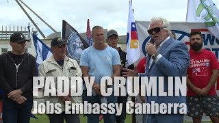 Paddy Crumlin - Jobs Embassy Canberra