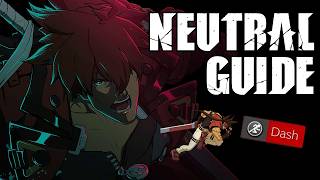 2.0 SOL BADGUY UPDATED NEUTRAL GUIDE! - [GUILTY GEAR STRIVE]